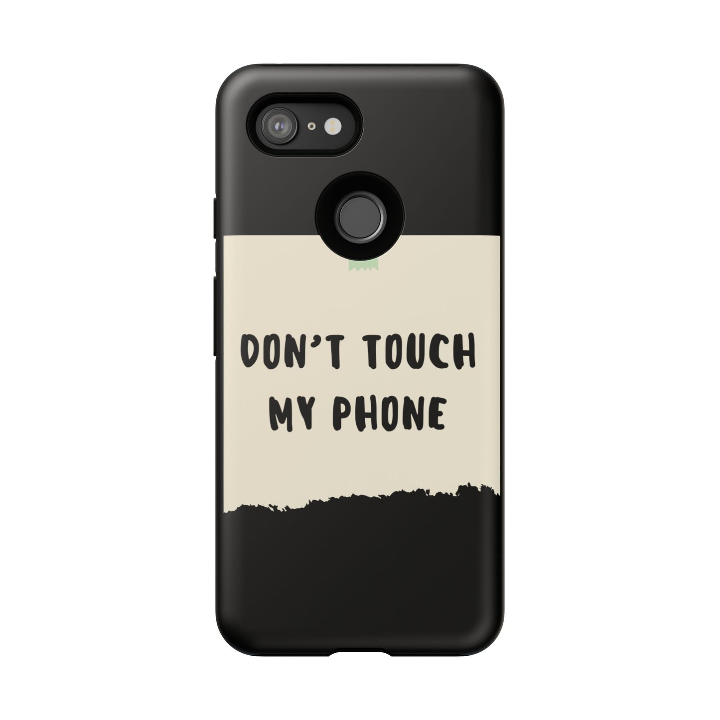 Dont touch my phone phone case