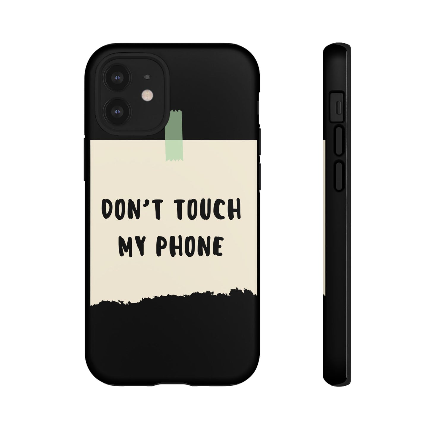 Dont touch my phone phone case