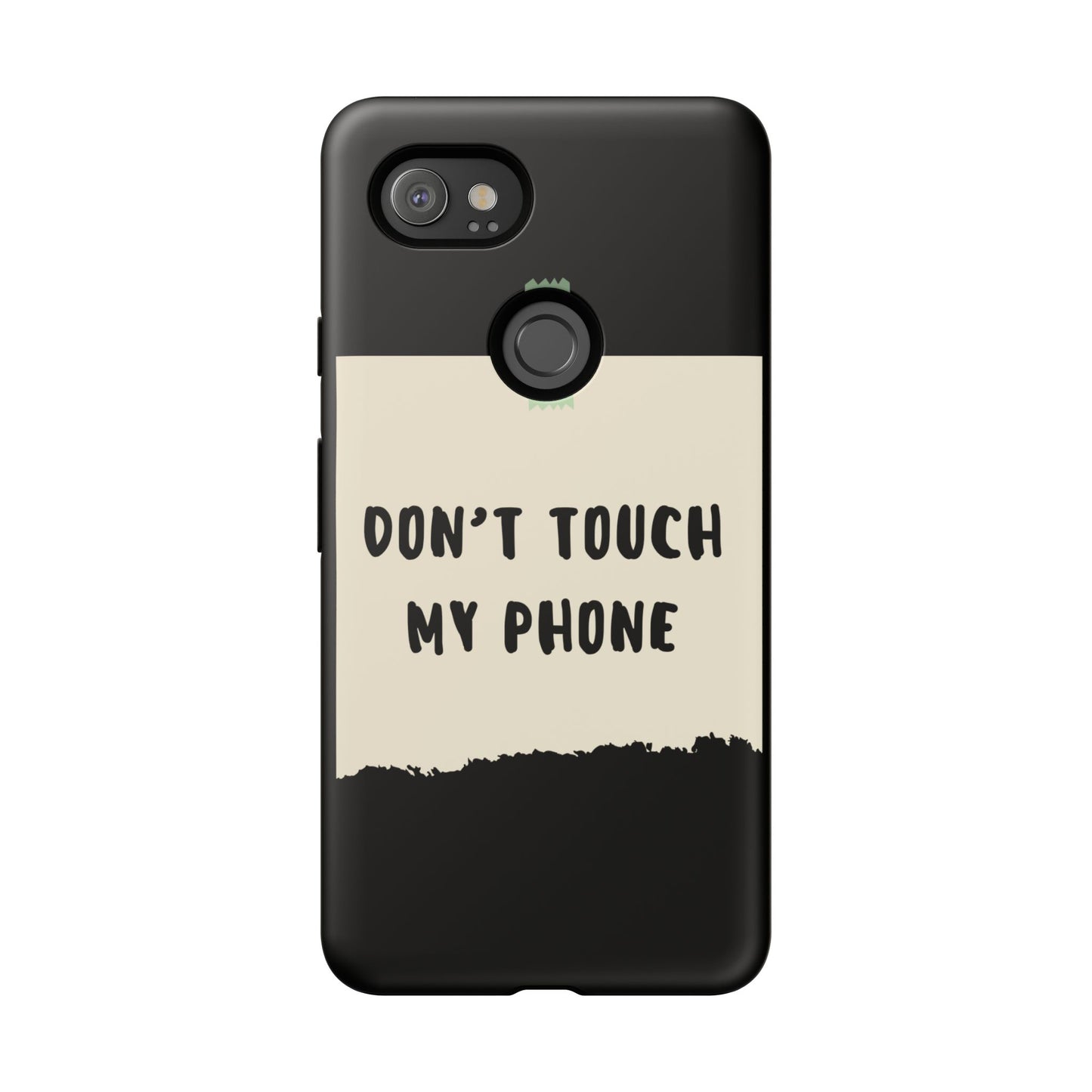 Dont touch my phone phone case