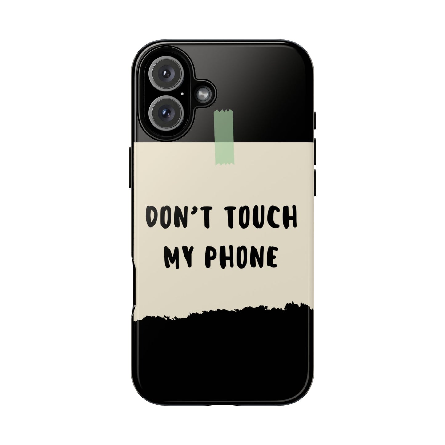 Dont touch my phone phone case