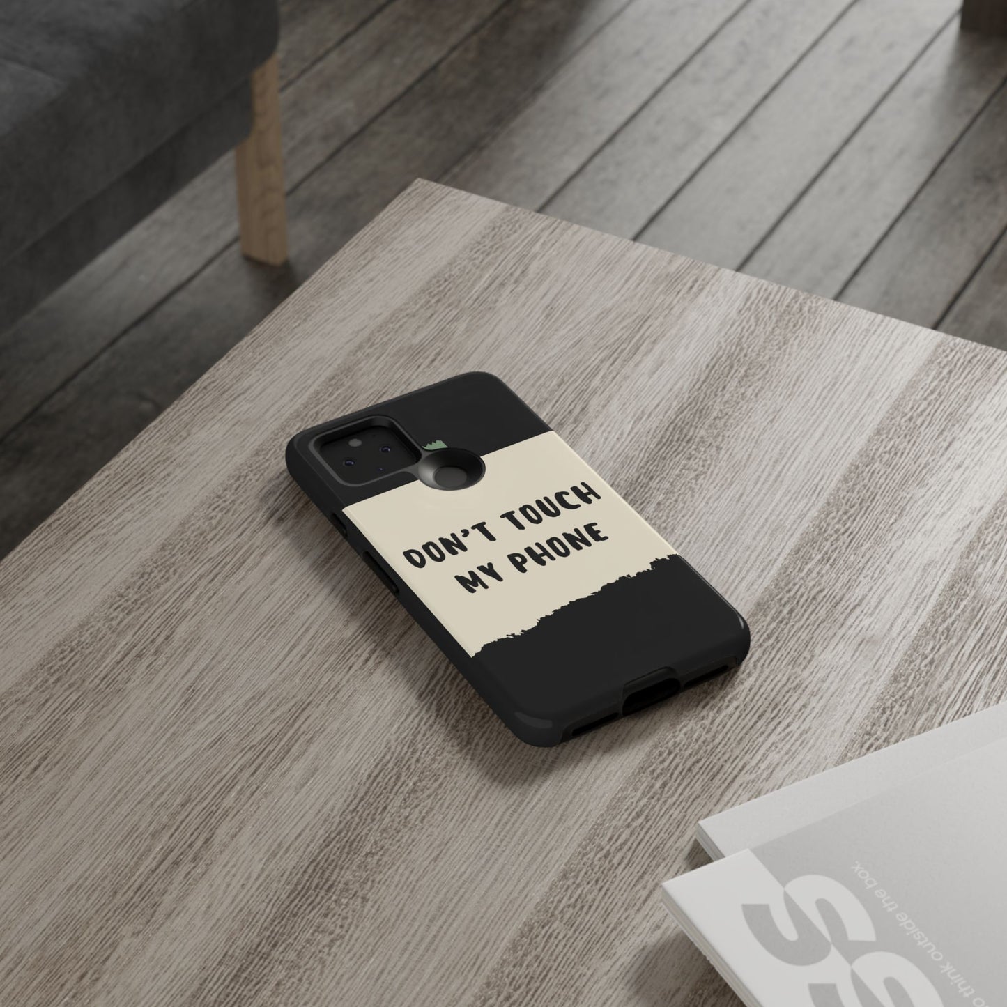 Dont touch my phone phone case