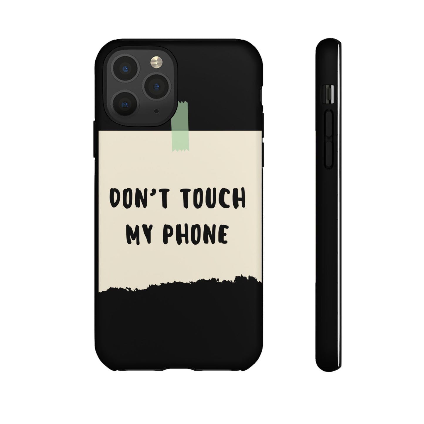 Dont touch my phone phone case