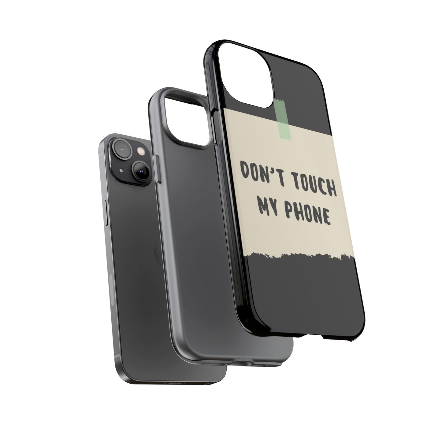 Dont touch my phone phone case