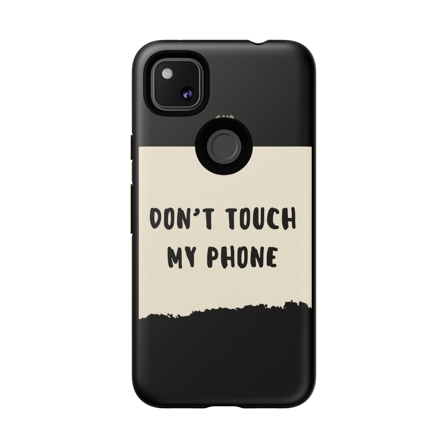 Dont touch my phone phone case