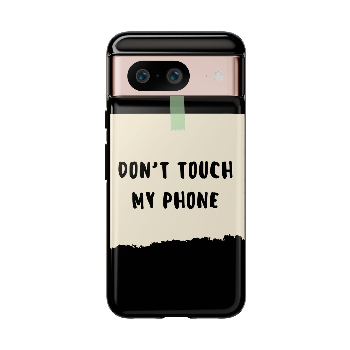 Dont touch my phone phone case