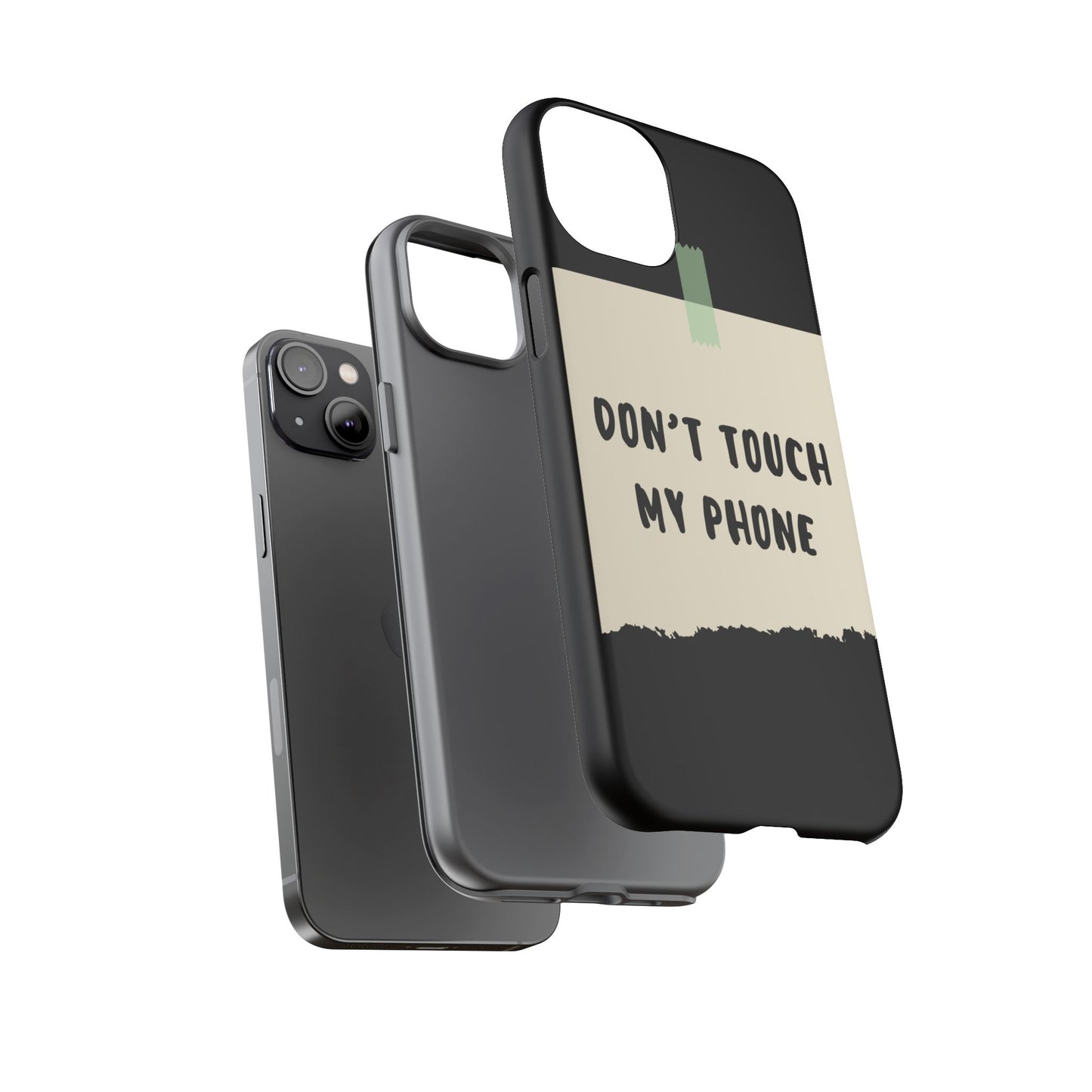 Dont touch my phone phone case
