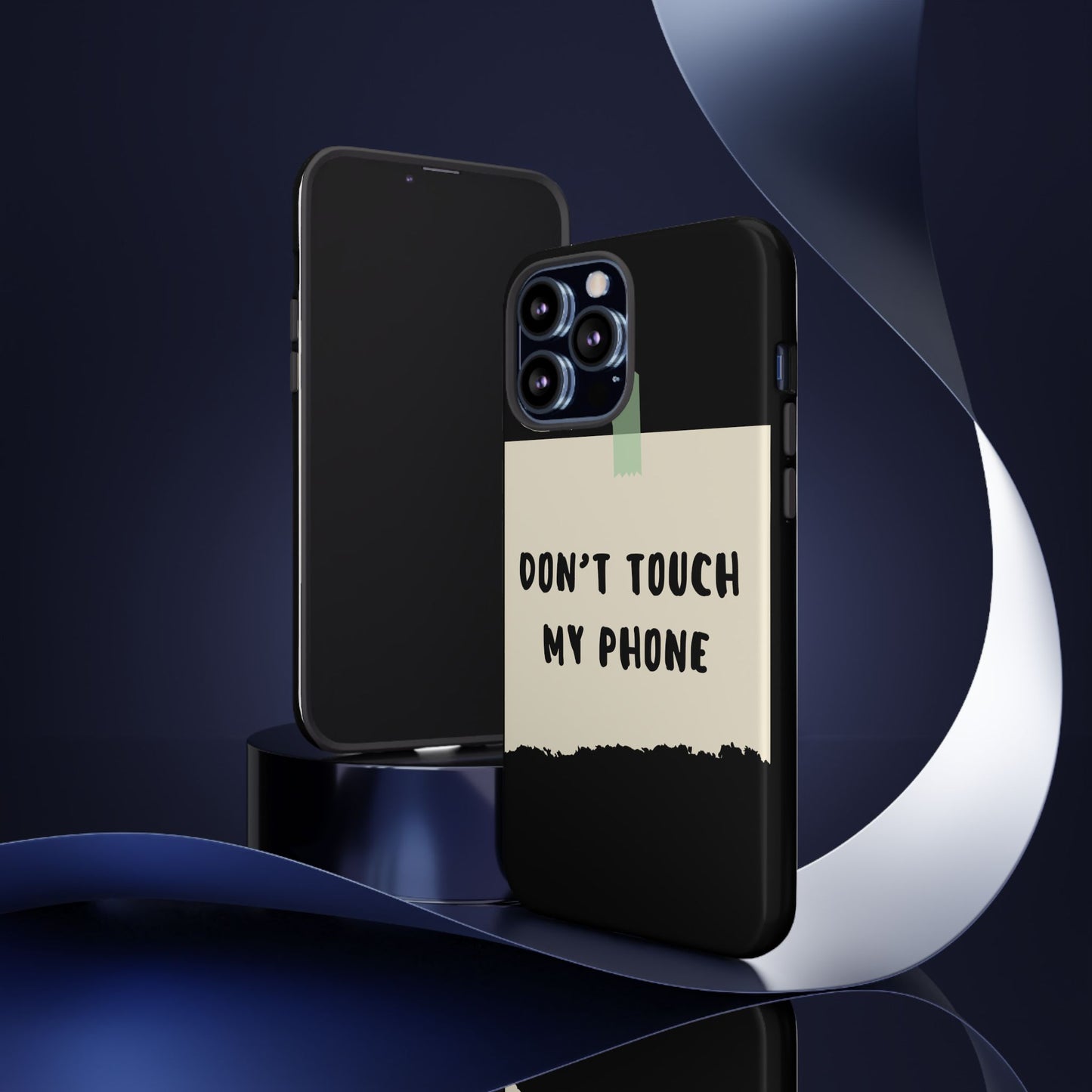 Dont touch my phone phone case