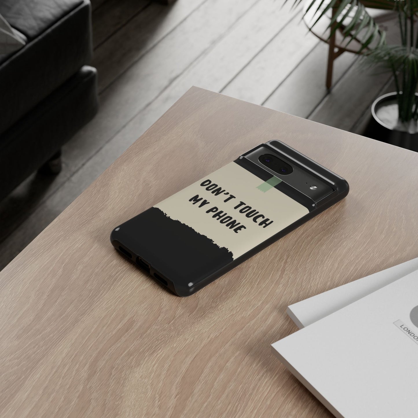 Dont touch my phone phone case