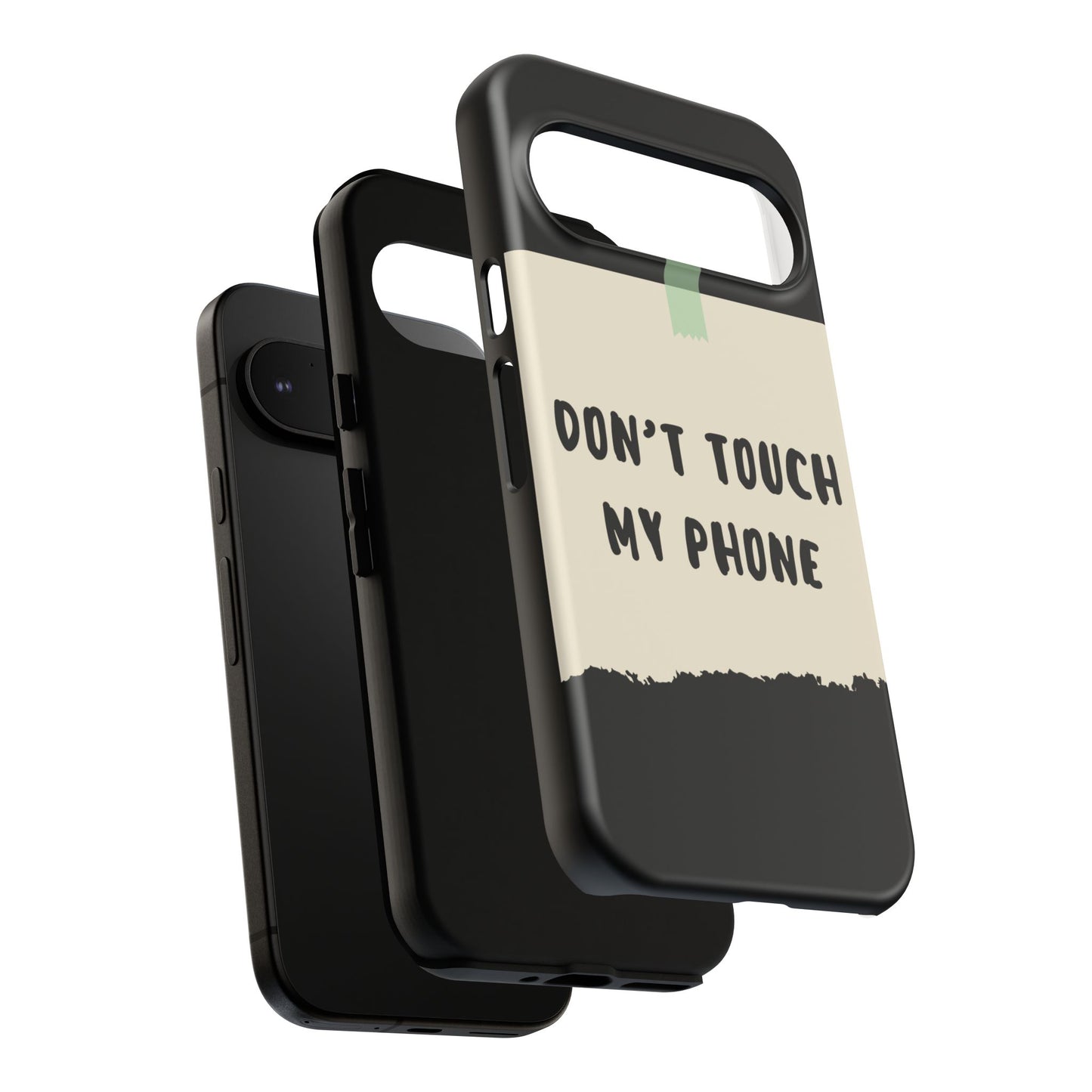 Dont touch my phone phone case