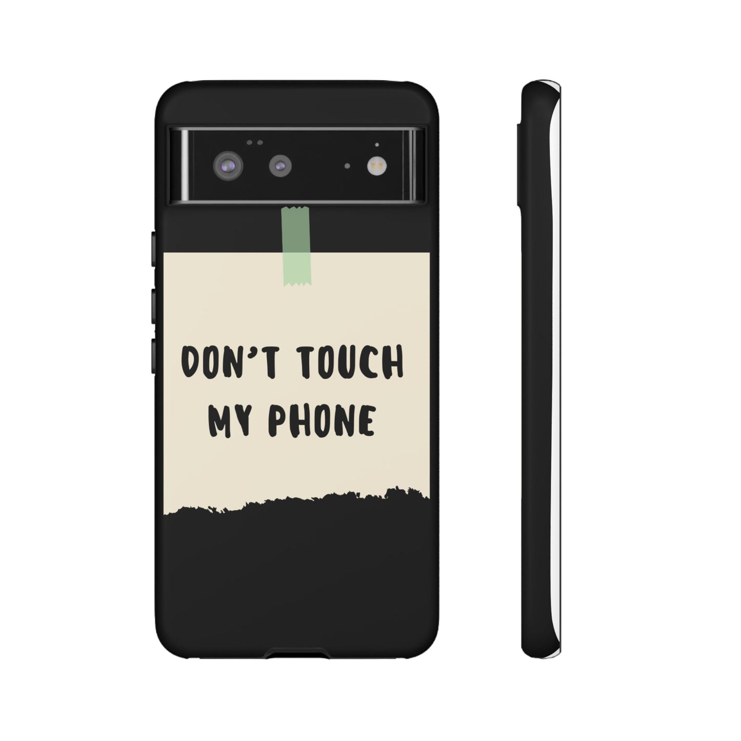 Dont touch my phone phone case