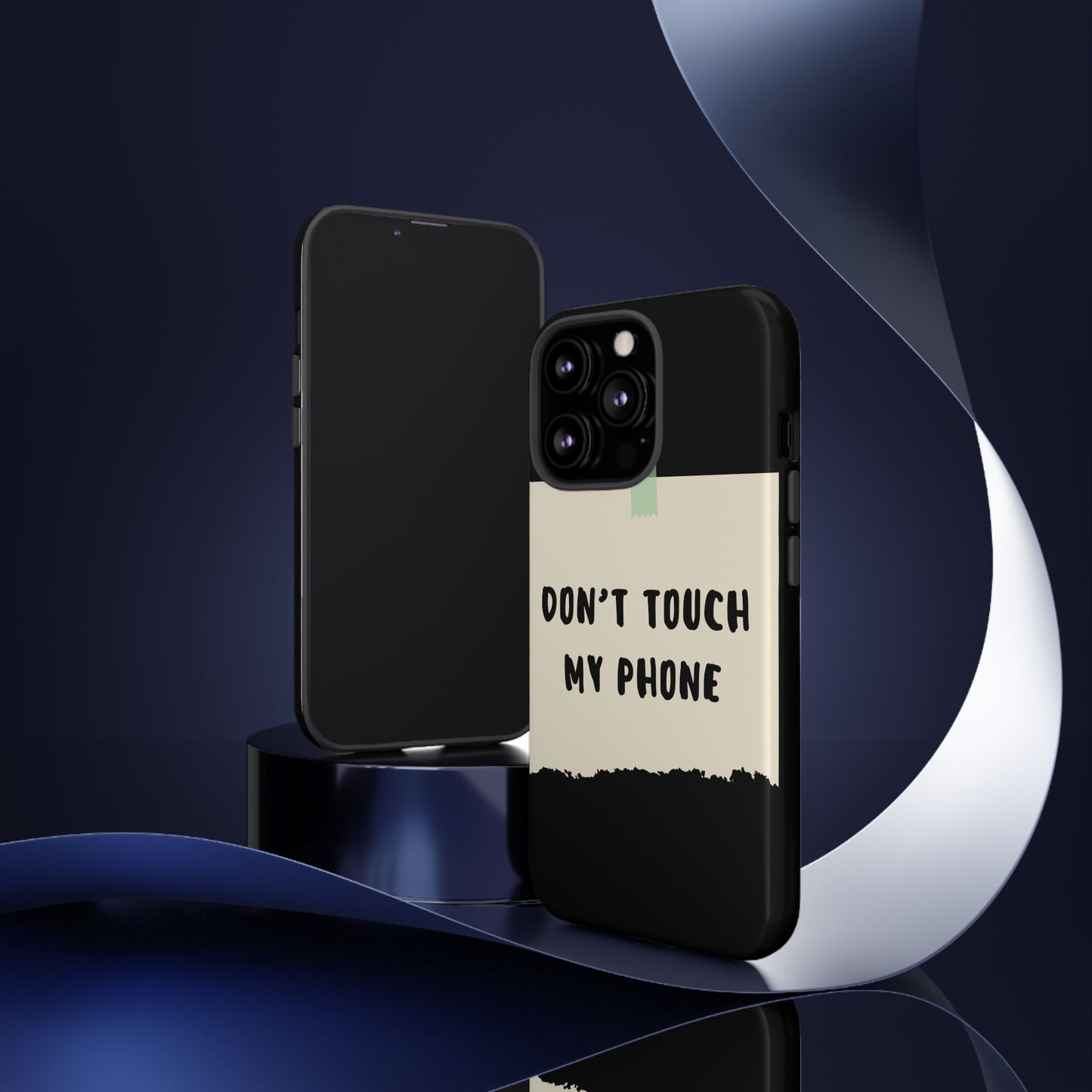 Dont touch my phone phone case