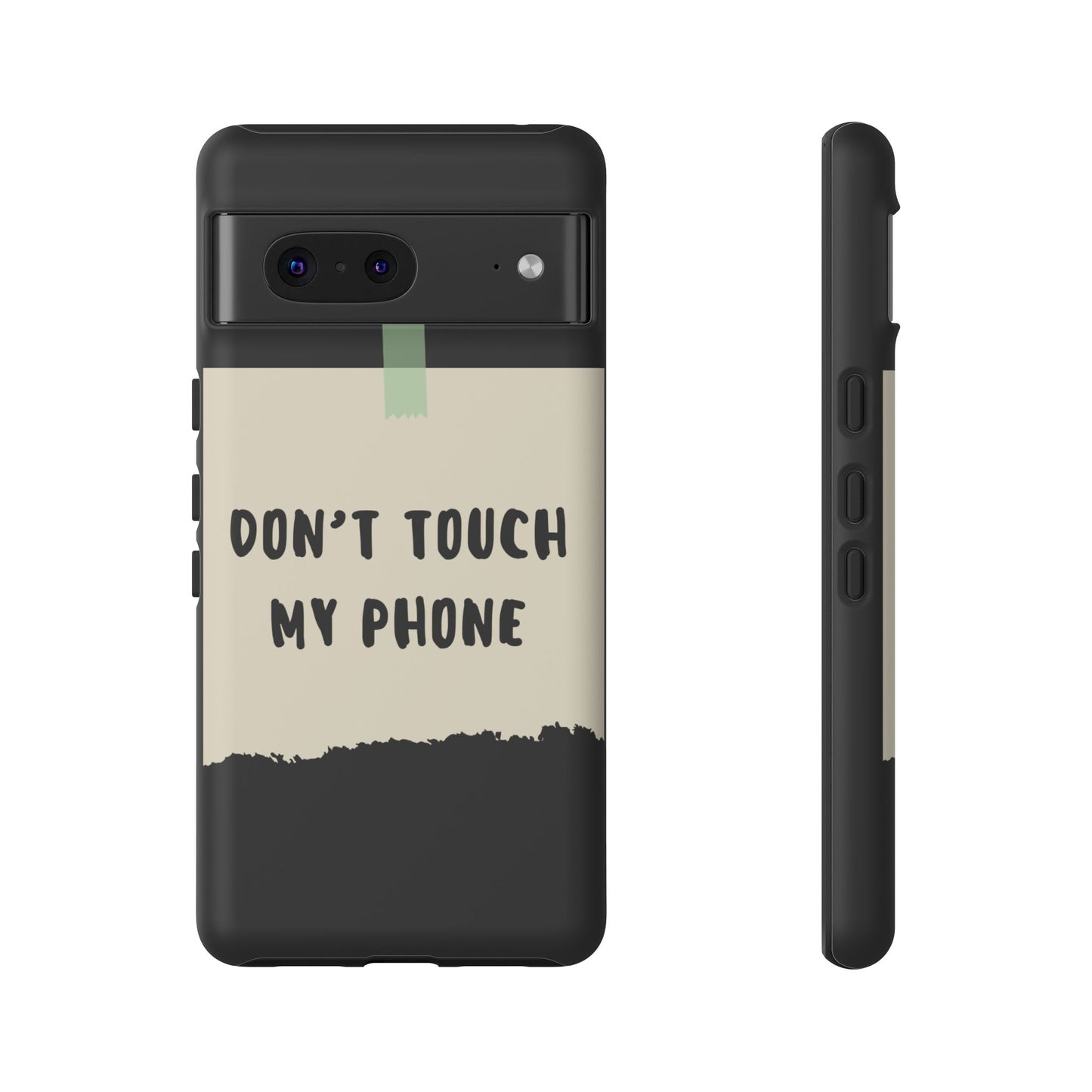 Dont touch my phone phone case