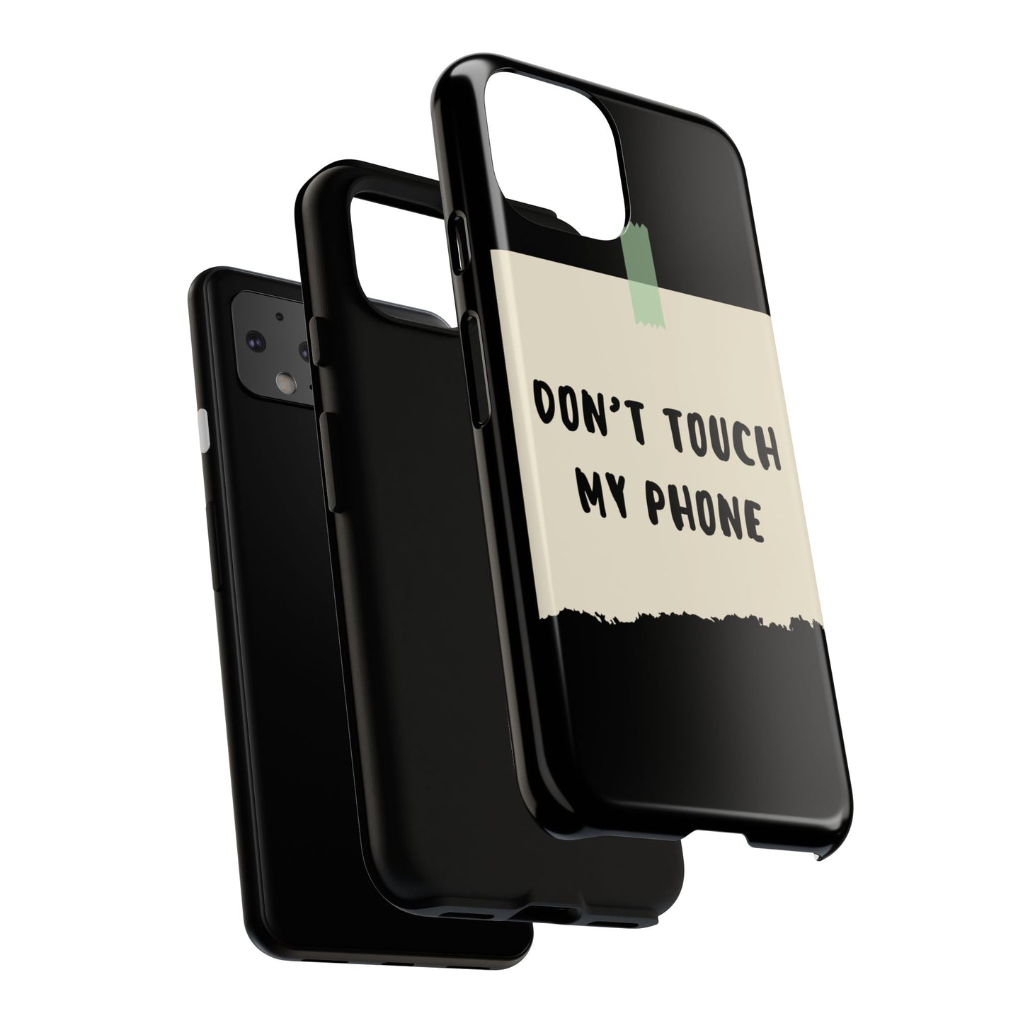 Dont touch my phone phone case