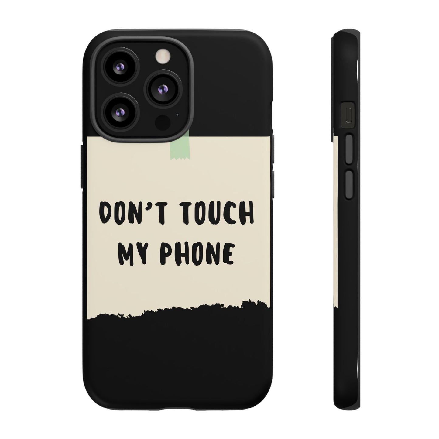 Dont touch my phone phone case