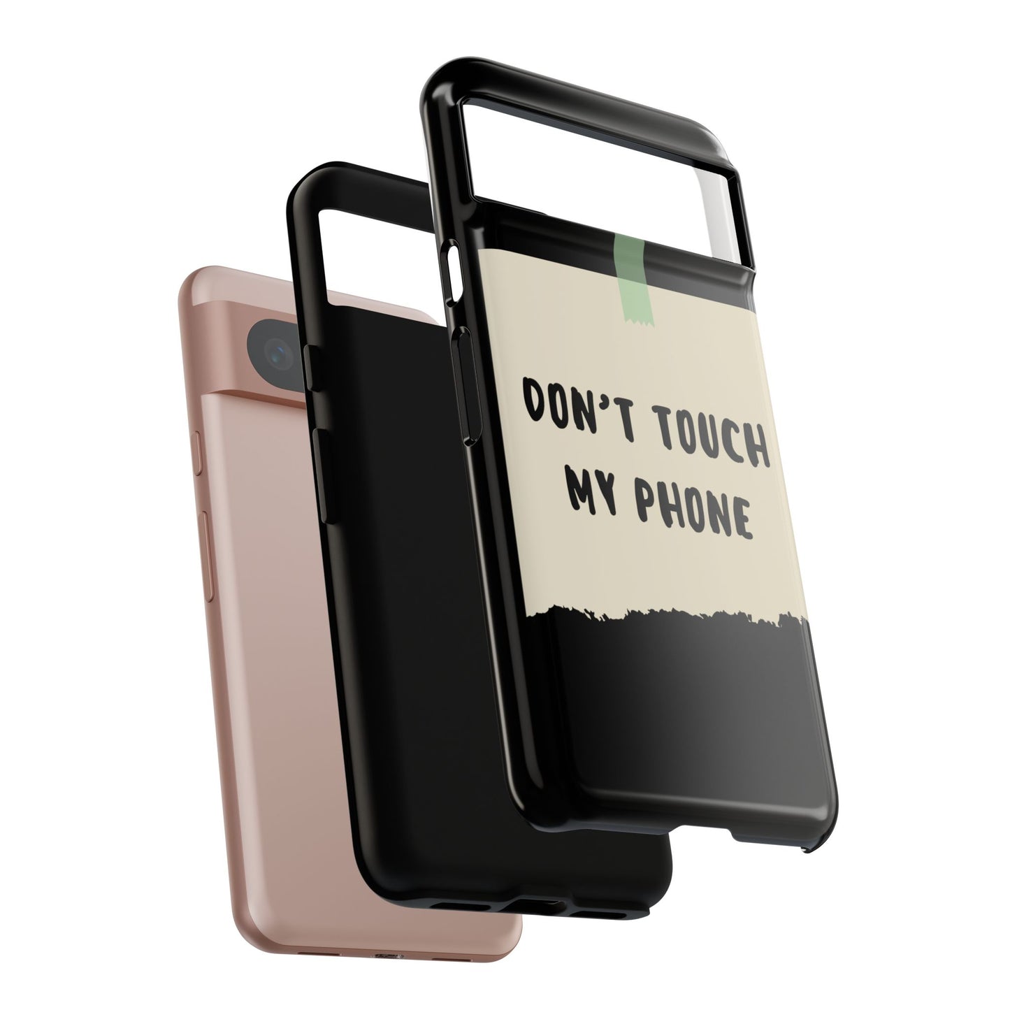 Dont touch my phone phone case